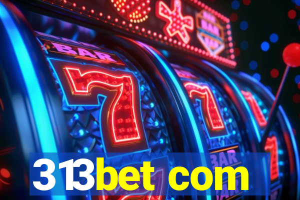 313bet com